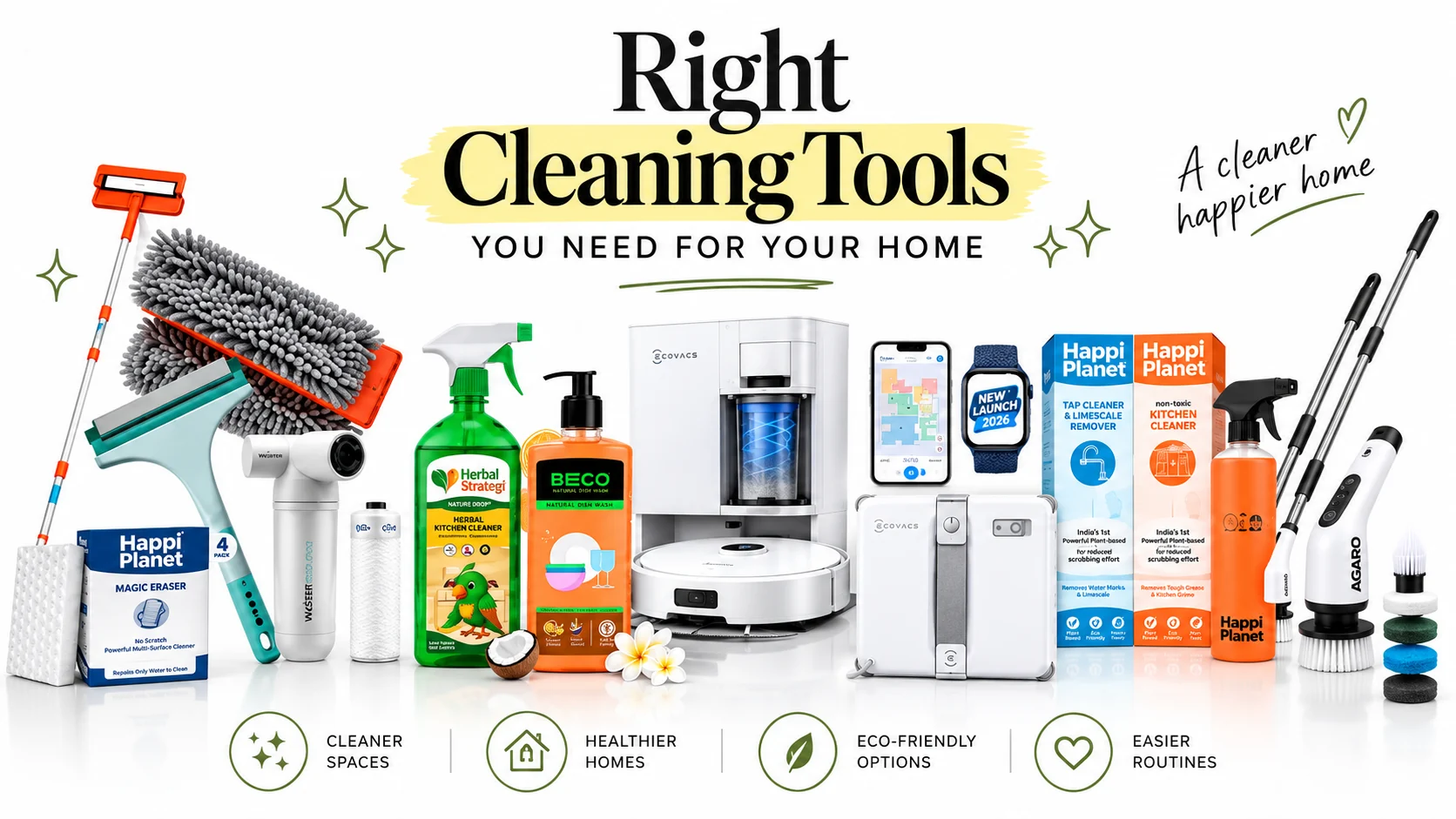 Right cleaning tools you need for your home — a magic eraser, a telescopic mop, a microfiber duster, a window squeegee, an ECOVACS robot vacuum and window robot, kitchen and dishwash liquids, Happi Planet sprays and an electric scrubber on white